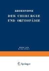 Ergebnisse der Chirurgie und Orthopädie