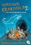 Vorstadtkrokodile 02 - Die coolste Bande ist zurück