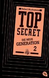 Top Secret. Die neue Generation 02. Die Intrige