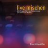 live mischen