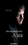 Das Schicksal heißt Alex