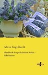 Handbuch der praktischen Seifen - Fabrikation