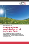 Uso de plantas medicinales en el norte del Perú