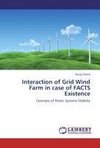 Interaction of Grid Wind Farm in case of FACTS Existence