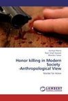 Honor killing in Modern Society   -Anthropological View