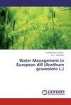 Water Management in European dill (Anethum graveolens L.)