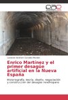 Enrico Martínez y el primer desagüe artificial en la Nueva España