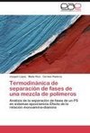 Termodinánica de separación de fases de una mezcla de polímeros