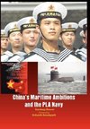 China's Maritime Ambitions and the Pla Navy