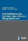 Medialisierungsformen des (Auto-)Biografischen