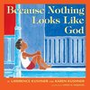 Because Nothing Looks Like God