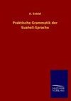 Praktische Grammatik der Suaheli-Sprache