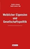 WeiblicherEigensinn und Gesellschaftspolitik