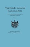 Maryland's Colonial Eastern Shore. Historical Sketches of Counties and of Some Notable Structures