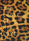 The Logic of His Love