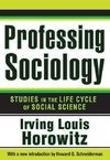 Horowitz, I: Professing Sociology