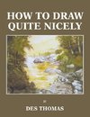 How to Draw Quite Nicely