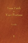 Your Faith Is Your Fortune