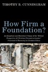 How Firm a Foundation?