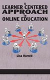 A Learner Centered Approach to Online Education (Hc)