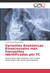 Variantes Anatómicas Rinosinusales más frecuentes identificadas por TC