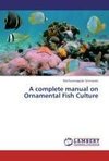 A complete manual on Ornamental Fish Culture