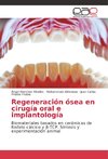 Regeneración ósea en cirugía oral e implantología