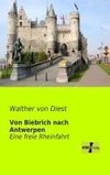 Von Biebrich nach Antwerpen