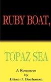 Ruby Boat, Topaz Sea