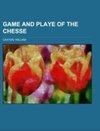 Game and Playe of the Chesse