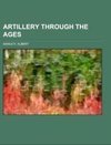 Artillery Through the Ages