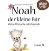 Noah der kleine Bär - meine Wünsche erfüllen sich