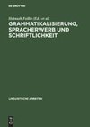 Grammatikalisierung, Spracherwerb und Schriftlichkeit