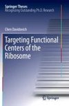 Targeting Functional Centers of the Ribosome