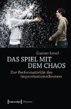 Das Spiel mit dem Chaos