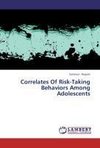 Correlates Of Risk-Taking Behaviors Among Adolescents