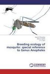 Breeding ecology of mosquito:  special reference to Genus Anopheles