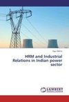 HRM and Industrial Relations in Indian power sector