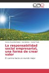 La responsabilidad social empresarial, una forma de crear valor