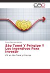 São Tomé Y Príncipe Y Los Incentivos Para Investir