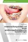 Intensivsüßungsmittel und deren ernährungsphysiologische Auswirkungen