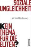 Soziale Ungleichheit - Kein Thema für die Eliten?