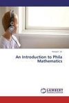 An Introduction to Phila Mathematics