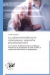 La cybercriminalité et le cyberespace: approche pluridisciplinaire