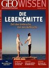 GEO Wissen 50/2012 - Die Lebensmitte