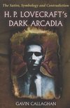 Callaghan, G:  H. P. Lovecraft's Dark Arcadia