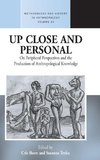 Up Close and Personal on Peripheral Perspectives and the Production of Anthropological Knowledge