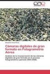 Cámaras digitales de gran formato en Fotogrametría Aérea