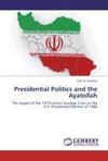 Presidential Politics and the Ayatollah