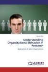 Understanding Organizational Behavior in Research